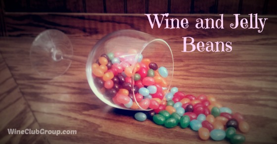 Wine and Jelly Beans (They Can Go Together!)