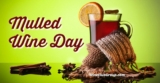 National Mulled Wine Day (March 3)