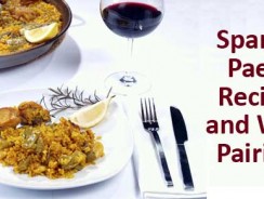 Spanish Paella Recipes and Wine Pairings